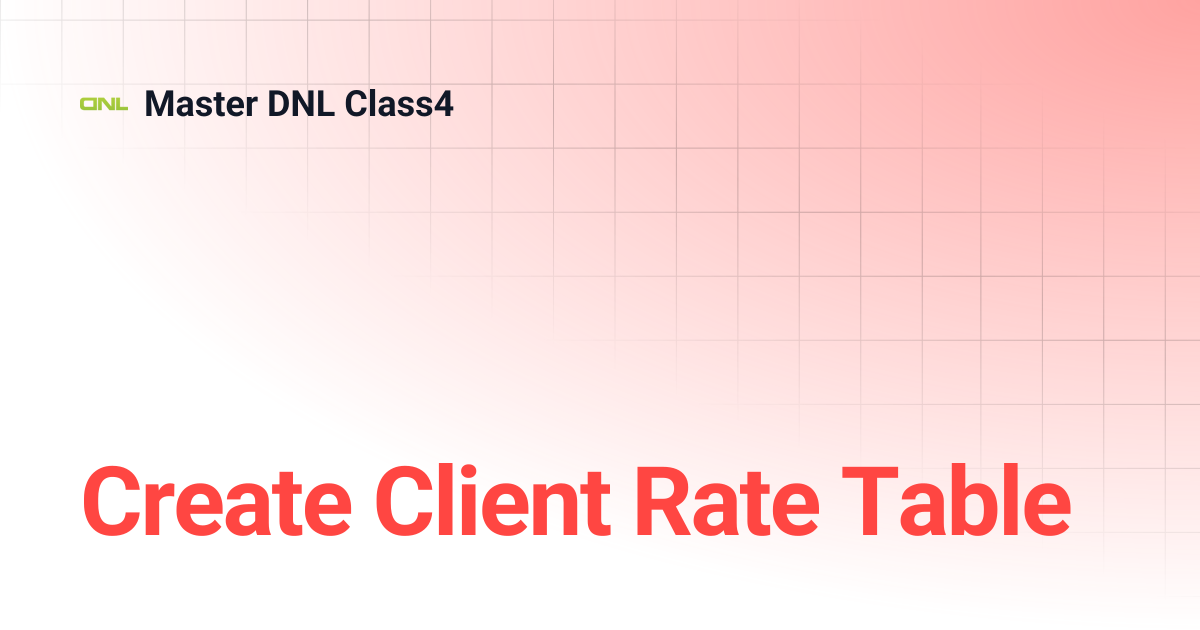 Create Client Rate Table | Master DNL Class4